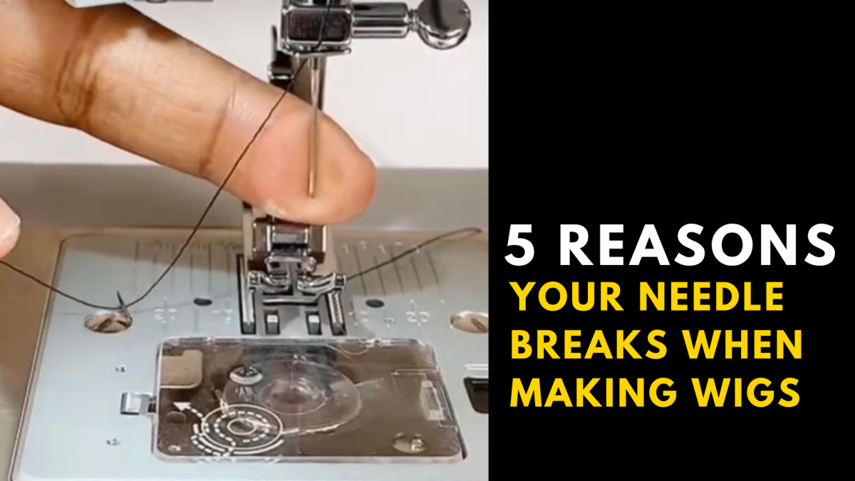 5 Reasons Your Needle Breaks When Making Wigs » Fablux Wig Making